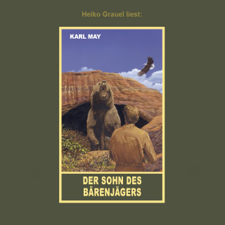 Karl May: Der Sohn des Bärenjägers