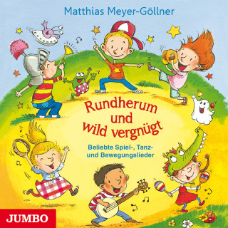 Matthias Meyer-Göllner: Rundherum und wild vergnügt