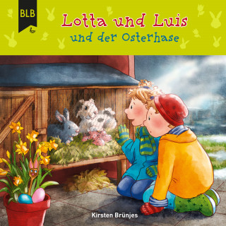 Kirsten Brünjes: Lotta und Luis und der Osterhase