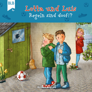 Kirsten Brünjes: Lotta und Luis - Regeln sind doof!?