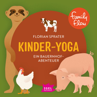 Florian Sprater, Thomas Sprater: FamilyFlow. Kinder-Yoga. Ein Bauernhof-Mitmach-Abenteuer