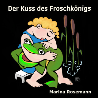 Marina Rosemann: Der Kuss des Froschkönigs