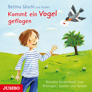 Bettina Göschl: Kommt ein Vogel geflogen. - Beliebte Kinderlieder zum Mitsingen, Spielen und Tanzen