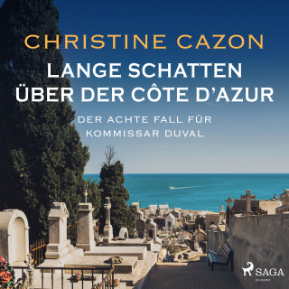 Christine Cazon: Lange Schatten über der Côte d'Azur. Der achte Fall fur Kommissar Duval