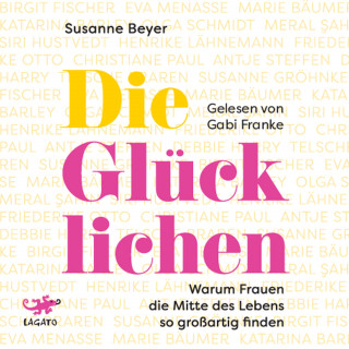 Susanne Beyer: Die Glücklichen