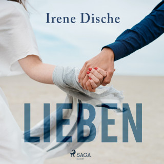 Irene Dische: Lieben