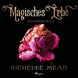 Richelle Mead: Magisches Erbe - Bloodlines