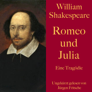 William Shakespeare: William Shakespeare: Romeo und Julia