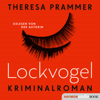 Theresa Prammer: Lockvogel