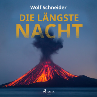 Wolf Schneider: Die längste Nacht