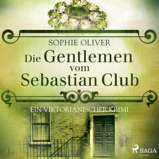 Sophie Oliver: Die Gentlemen vom Sebastian Club