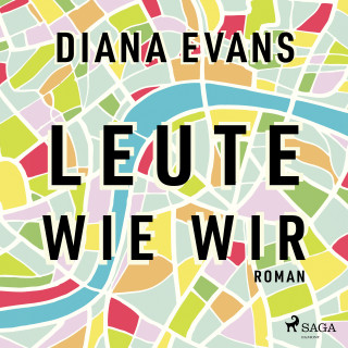 Diana Evans: Leute wie wir