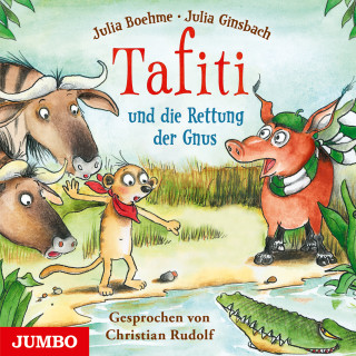 Julia Boehme: Tafiti und die Rettung der Gnus