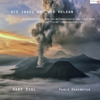 Pablo Hagemeyer, Hans Sigl: Die Insel und der Vulkan