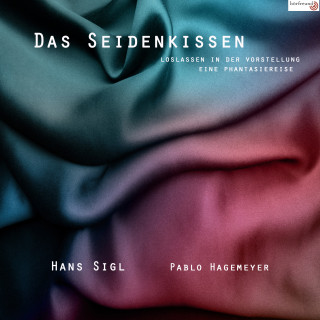 Pablo Hagemeyer, Hans Sigl: Das Seidenkissen