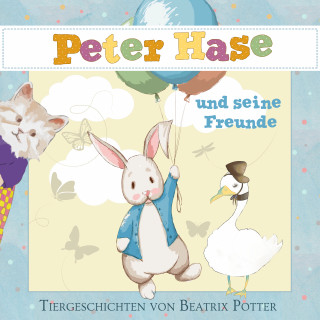 Beatrix Potter: Peter Hase und seine Freunde