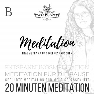 Christiane M. Heyn: Meditation Traumstrand und Meeresrauschen - Meditation B - 20 Minuten Meditation
