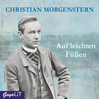 Christian Morgenstern: Auf leichten Füßen