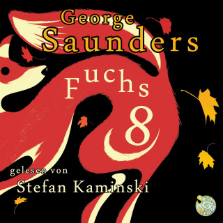 George Saunders: Fuchs 8