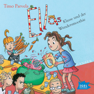 Timo Parvela: Ella 17. Ellas Klasse und der Wundersmoothie