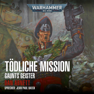 Dan Abnett: Warhammer 40.000: Gaunts Geister 06