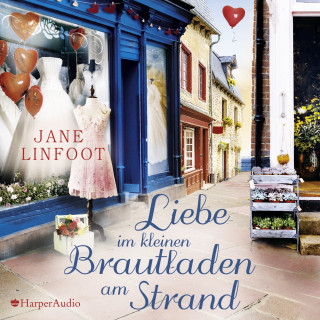 Jane Linfoot: Liebe im kleinen Brautladen am Strand (ungekürzt)