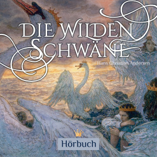 Hans Christian Andersen: Die wilden Schwäne