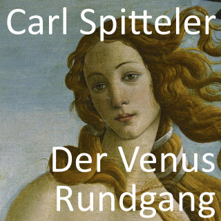 Carl Spitteler: Der Venus Rundgang