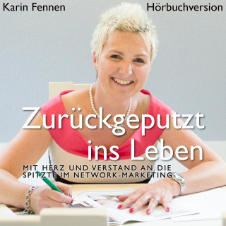 Karin Fennen: Zurückgeputzt ins Leben