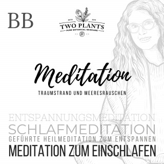 Christiane M. Heyn: Meditation Traumstrand und Meeresrauschen - Meditation BB - Meditation zum Einschlafen