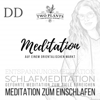 Christiane M. Heyn: Meditation Auf einem orientalischen Markt - Meditation DD - Meditation zum Einschlafen