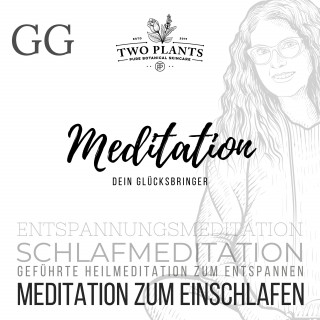 Christiane M. Heyn: Meditation Dein Glücksbringer - Meditation GG - Meditation zum Einschlafen