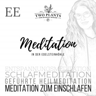 Christiane M. Heyn: Meditation In der Edelsteinhöhle - Meditation EE - Meditation zum Einschlafen