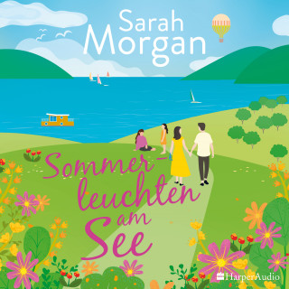 Sarah Morgan: Sommerleuchten am See (ungekürzt)