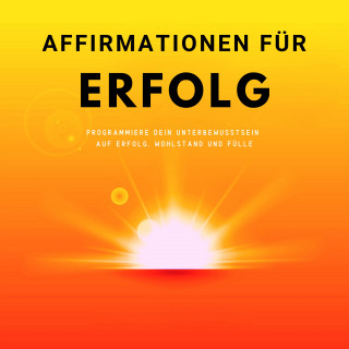 Norman von Goar: Affirmationen für mehr Erfolg