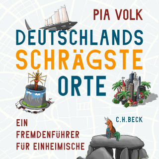 Pia Volk: Deutschlands schrägste Orte