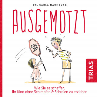 Carla Naumburg: Ausgemotzt