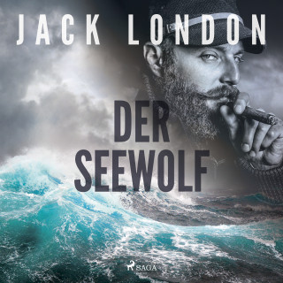 Jack London: Der Seewolf - Roman
