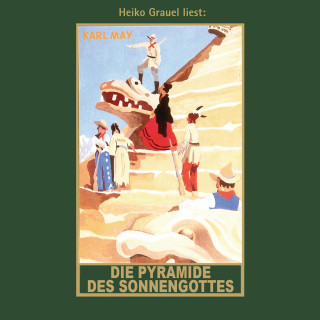 Karl May: Die Pyramide des Sonnengottes