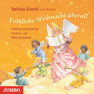 Bettina Göschl: Fröhliche Weihnacht überall. Beliebte Lieder und Gedichte zur Advents- und Weihnachtszeit