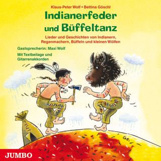 Klaus-Peter Wolf, Bettina Göschl: Indianerfeder und Büffeltanz