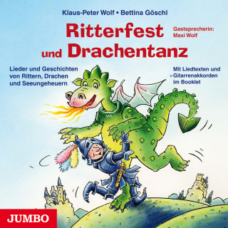 Klaus-Peter Wolf, Bettina Göschl: Ritterfest und Drachentanz