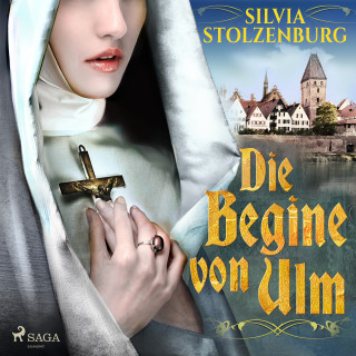 Silvia Stolzenburg: Die Begine von Ulm