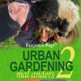 Benjamin Vogt: Urban Gardening mal anders 2
