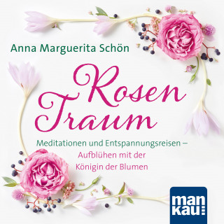 Anna Marguerita Schön: Rosentraum