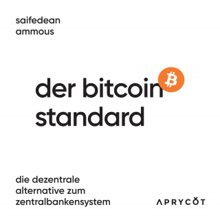 Saifedean Ammous: Der Bitcoin-Standard