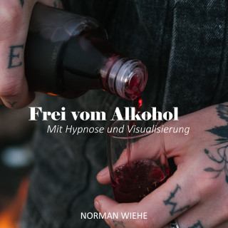 Norman Wiehe: Frei vom Alkohol