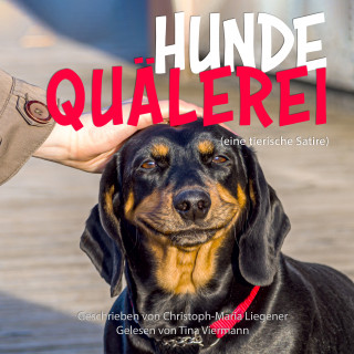 Christoph-Maria Liegener: Hundequälerei