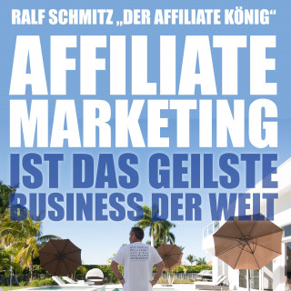Ralf Schmitz: Affiliate Marketing ist das geilste Business der Welt