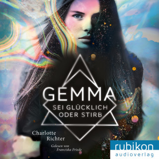 Charlotte Richter: Gemma. Sei glücklich oder stirb